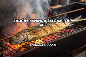Balığın Yanında Şalgam İçilir mi?