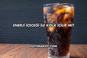 Enerji İçeceği İle Kola İçilir mi?