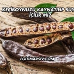Keçiboynuzu Kaynatılıp Suyu İçilir mi?