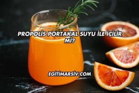 Propolis Portakal Suyu İle İçilir mi?