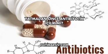 Yatmadan Önce Antibiyotik İçilir mi?