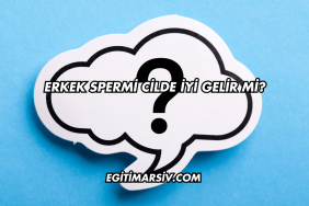 Erkek Spermi Cilde İyi Gelir mi?