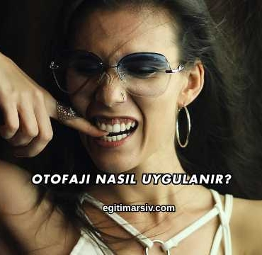 Otofaji Nasıl Uygulanır?