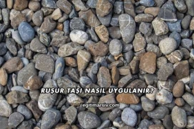 Ruşur Taşı Nasıl Uygulanır?
