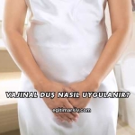 Vajinal Duş Nasıl Uygulanır?