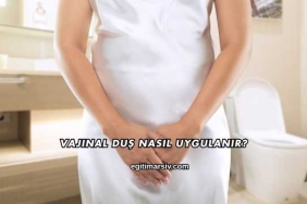 Vajinal Duş Nasıl Uygulanır?