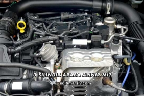 3 Silindir Araba Alınır mı?