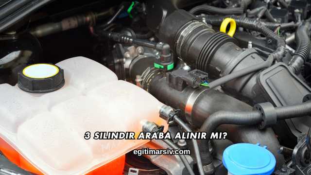 3 Silindir Araba Alınır mı?