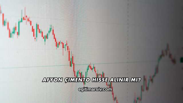 Afyon Çimento Hisse Alınır mı?