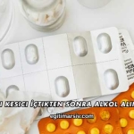 Ağrı Kesici İçtikten Sonra Alkol Alınır mı?
