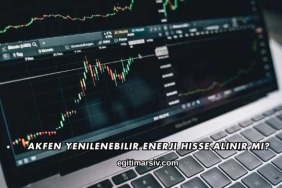 Akfen Yenilenebilir Enerji Hisse Alınır mı?
