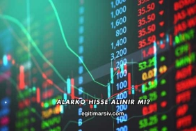 Alarko Hisse Alınır mı?