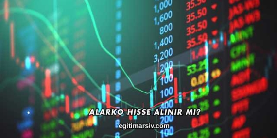 Alarko Hisse Alınır mı?