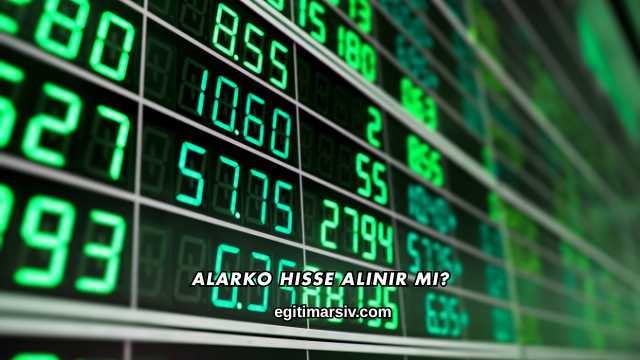 Alarko Hisse Alınır mı?