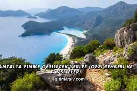 Antalya Finike Gezilecek Yerler (Gezi Rehberi ve Tavsiyeler)