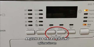 Arçelik E08 Hatası Çözümü