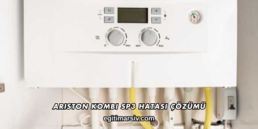 Ariston Kombi SP3 Hatası Çözümü
