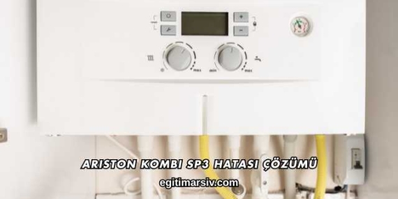 Ariston Kombi SP3 Hatası Çözümü