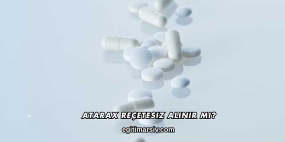 Atarax Reçetesiz Alınır mı?