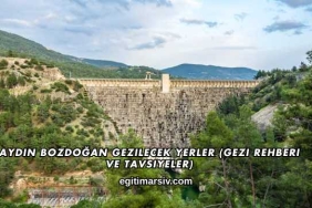 Aydın Bozdoğan Gezilecek Yerler (Gezi Rehberi ve Tavsiyeler)