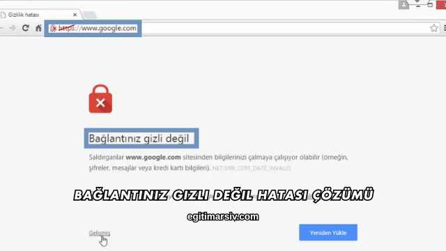 Bağlantınız Gizli Değil Hatası Çözümü