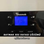 Baymak E05 Hatası Çözümü