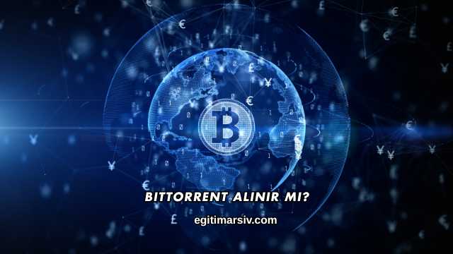 Bittorrent Alınır mı?