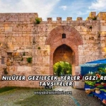 Bursa Nilüfer Gezilecek Yerler (Gezi Rehberi ve Tavsiyeler)