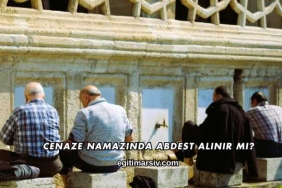Cenaze Namazında Abdest Alınır mı?