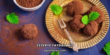 Cezerye Faydalı mı?