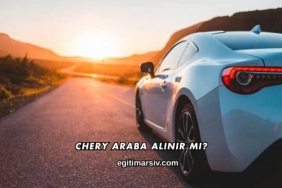 Chery Araba Alınır mı?