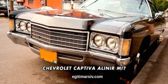 Chevrolet Captiva Alınır mı?