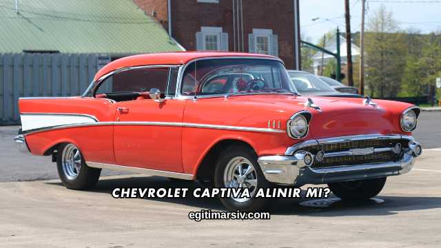Chevrolet Captiva Alınır mı?