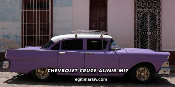 Chevrolet Cruze Alınır mı?