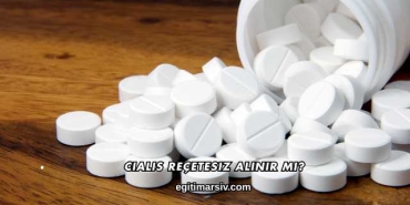 Cialis Reçetesiz Alınır mı?