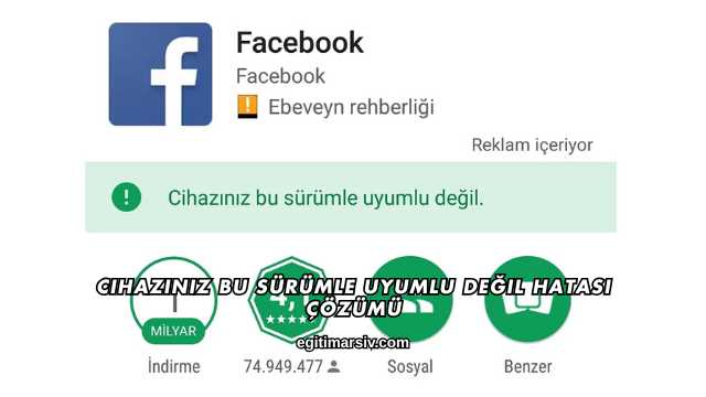 Cihazınız Bu Sürümle Uyumlu Değil Hatası Çözümü