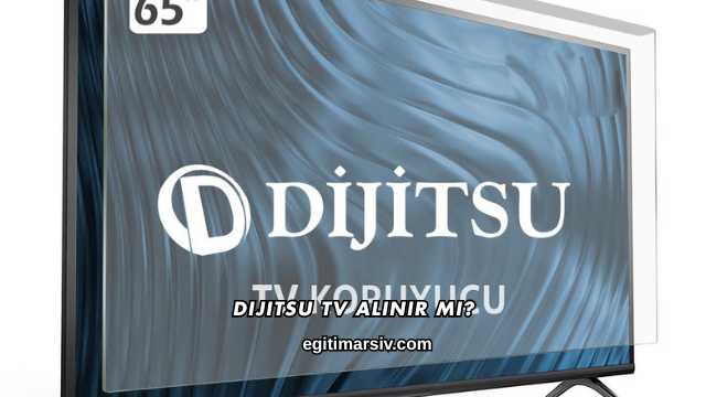 Dijitsu Tv Alınır mı?