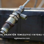 Dizel Enjektör Temizleyici Faydalı mı?