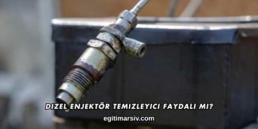 Dizel Enjektör Temizleyici Faydalı mı?