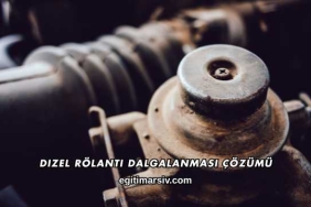Dizel Rölanti Dalgalanması Çözümü