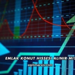 Emlak Konut Hissesi Alınır mı?
