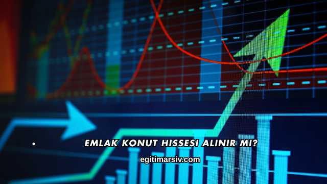 Emlak Konut Hissesi Alınır mı?