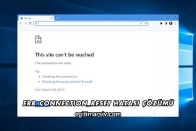 Err_Connection_Reset Hatası Çözümü