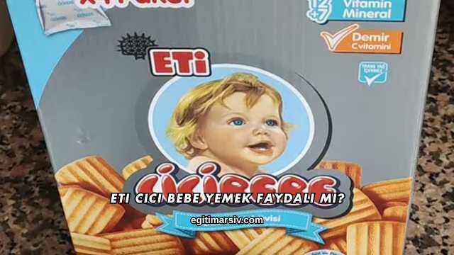 Eti Cici Bebe Yemek Faydalı mı?