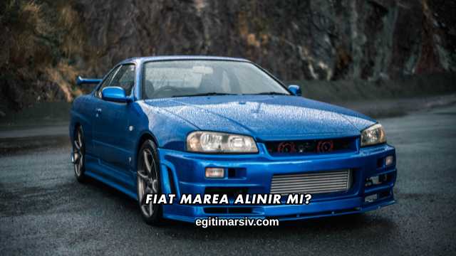 Fiat Marea Alınır mı?