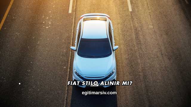 Fiat Stilo Alınır mı?