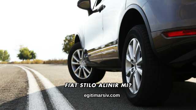 Fiat Stilo Alınır mı?