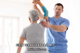 Fizik Tedavi Faydalı mı?