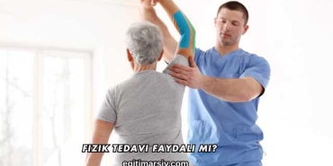 Fizik Tedavi Faydalı mı?