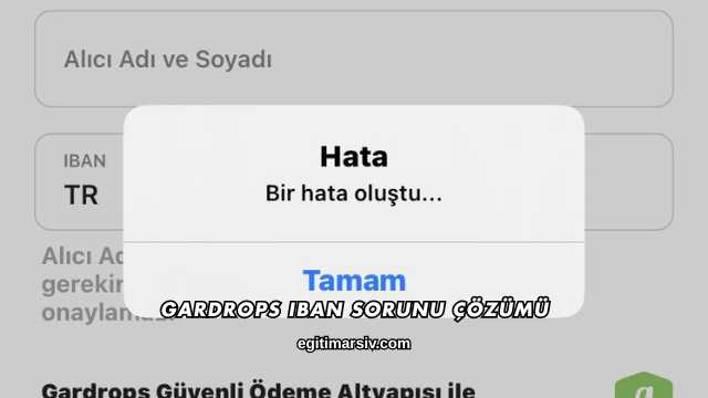 Gardrops Iban Sorunu Çözümü